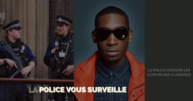 C’est la Police qui surveille le Rap sur YouTube à Londres !