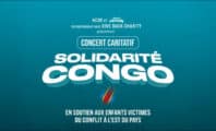 Le concert « Solidarité Congo » aura finalement lieu le 22 avril à Paris